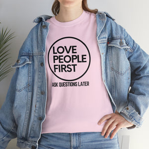 Love People First Tee