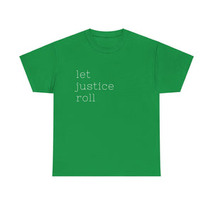 Let Justice Roll