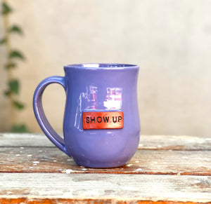 Show Up Mug - Lavender