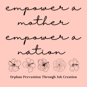 Empower a Mother~ Empower a Nation