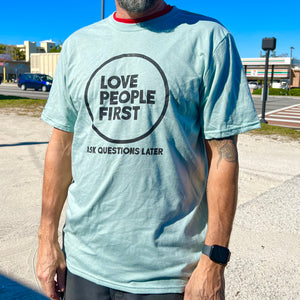Love People First T-Shirt- Soft Sage